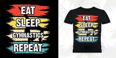 Eat Sleep Gymnastics Repeat Funny Gymnast Girls Women Retro Vintage Mother's Day Gymnastics T-shirt Design vector