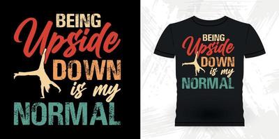 Funny Girls Upside Down Is My Normal Gymnastics Gift T-Shirt Funny Girls Upside Down Is My Normal Gymnastics Gift T-Shirt