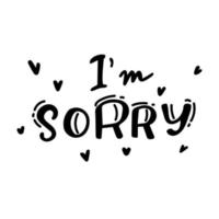 Conceptual handwritten phrase oops i am sorry handdrawn lettering design vector