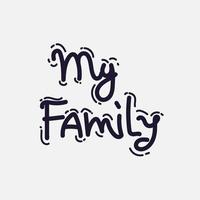 Mi familia. tipografía familiar de letras vectoriales a mano, vector