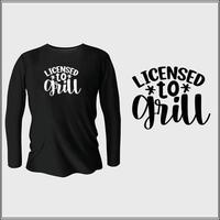 diseño de camiseta con licencia para asar a la parrilla con vector