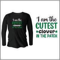 I am the cutest clover in the patch  design with vector