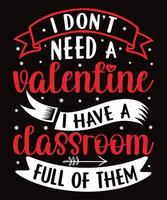 Valentines Typography day T shirt Design vector