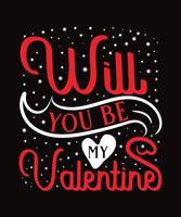Valentines Typography day T shirt Design vector
