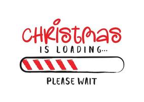 Progress bar with inscription - Christmas loading in sketchy style on white background. Vector Christmas illustration for t-shirt design, poster or greeting card.