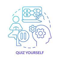 Quiz yourself blue gradient concept icon. Progress and development assessment. Learning technique abstract idea thin line illustration. Isolated outline drawing vector