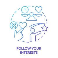 Follow your interests blue gradient concept icon. Learn what excites you. Learning technique abstract idea thin line illustration. Isolated outline drawing vector