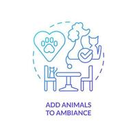 Add animals to ambiance blue gradient concept icon. Unique restaurant business abstract idea thin line illustration. Boost mental health. Isolated outline drawing vector