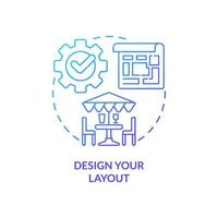 Design layout blue gradient concept icon. Opening restaurant step abstract idea thin line illustration. Floor plan. Space allocation. Isolated outline drawing vector