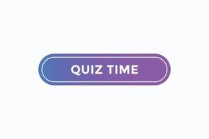 quiz time button vectors.sign label speech bubble quiz time vector