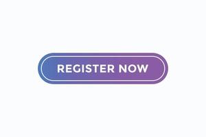 register now button vectors.sign label speech bubble register now vector