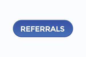 referrals button vectors.sign label speech bubble referrals vector