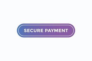 botón de pago seguro vectores.signo etiqueta bocadillo de diálogo pago seguro vector