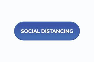 social distancing button vectors.sign label speech bubble social distancing vector