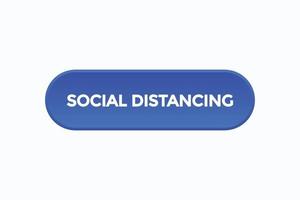 social distancing button vectors.sign label speech bubble social distancing vector