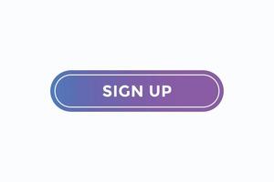 sign up button vectors.sign label speech bubble sign up vector