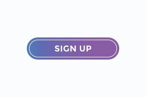 sign up button vectors.sign label speech bubble sign up vector