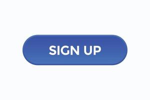 sign up button vectors.sign label speech bubble sign up vector