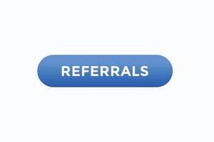 referrals button vectors.sign label speech bubble referrals vector