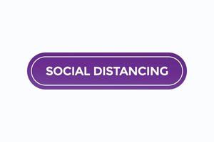 social distancing button vectors.sign label speech bubble social distancing vector