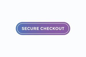 secure checkout button vectors.sign label speech bubble secure checkout vector