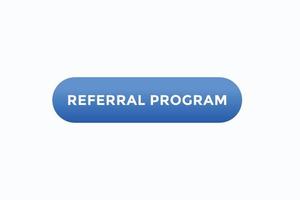 referral program button vectors.sign label speech bubble referral program vector