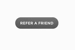 refer a friend button vectors.sign label speech bubble refer a friend vector