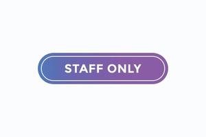 staff only button vectors.sign label speech bubble staff only vector