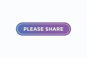please share button vectors.sign label speech bubble please share vector