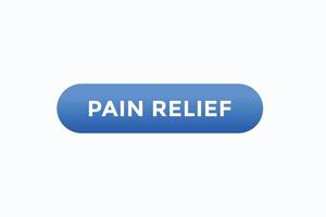 pain relief button vectors.sign label speech bubble pain relief vector