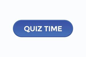 quiz time button vectors.sign label speech bubble quiz time vector