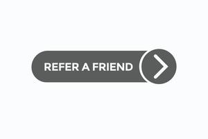 refer a friend button vectors.sign label speech bubble refer a friend vector