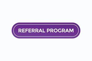 referral program button vectors.sign label speech bubble referral program vector