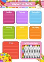 School timetable with multiplication table. For the education of children. Isolated on a white background. With a cute cartoon character. Vector illustration.