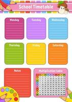 School timetable with multiplication table. For the education of children. Isolated on a white background. With a cute cartoon character. Vector illustration.