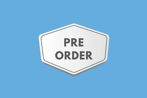 pre order text Button. pre order Sign Icon Label Sticker Web Buttons vector