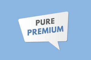 pure premium text Button. pure premium Sign Icon Label Sticker Web Buttons vector