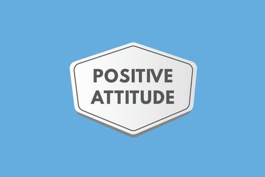 positive attitude text Button. positive attitude Sign Icon Label Sticker Web Buttons vector