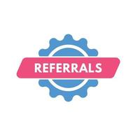 referrals text Button. referrals Sign Icon Label Sticker Web Buttons vector