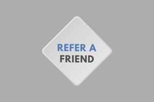 refer a friend text Button. refer a friend Sign Icon Label Sticker Web Buttons vector