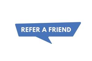 refer a friend text Button. refer a friend Sign Icon Label Sticker Web Buttons vector