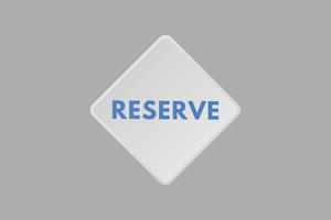 reserve text Button. reserve Sign Icon Label Sticker Web Buttons vector