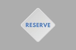 reserve text Button. reserve Sign Icon Label Sticker Web Buttons vector