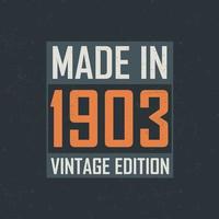 Made in 1903 Vintage Edition. Vintage birthday T-shirt for those born in the year 1903 vector