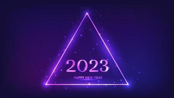 2023 Happy New Year neon background. Neon triangular frame with shining effects and sparkles for Christmas holiday greeting card, flyers or posters. Vector illustration