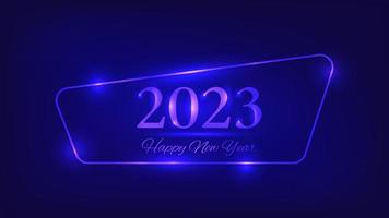 2023 Happy New Year neon background. Neon rounded frame with shining effects and sparkles for Christmas holiday greeting card, flyers or posters. Vector illustration