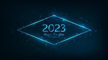 2023 Happy New Year neon background. Neon rhombus frame with shining effects and sparkles for Christmas holiday greeting card, flyers or posters. Vector illustration