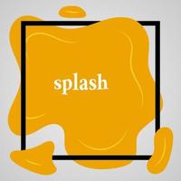 Big yellow splash with lots of small splashes in black frame and inscription splash. Vector illustration