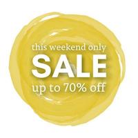 Sale this weekend only up to 70 off sign with shadow over red watercolor spot. Vector illustration.