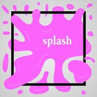 Big pink splash with lots of small splashes in black frame and inscription splash. Vector illustration